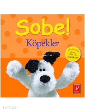 Sobe! Köpekler (Ciltli) | Komisyon | Pena Yayınları