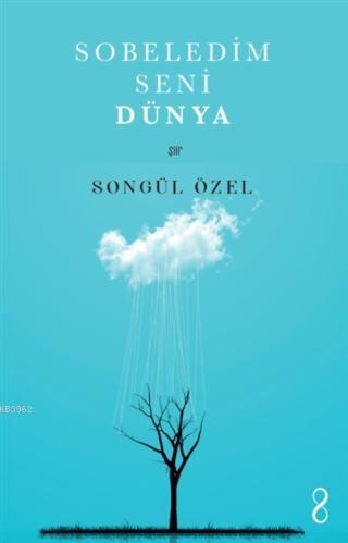 Sobeledim Seni Dünya | Songül Özel | Bengisu Yayınları