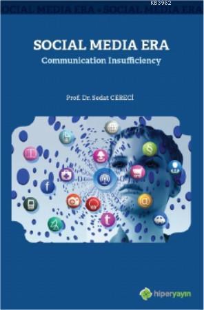 Social Media Era Communication Insufficiency | Sedat Cereci | Hiper Ya