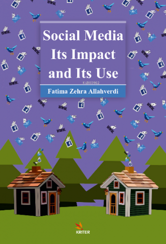 Social Media Its Impact and Its Use | Fatima Zehra Allahverdi | Kriter