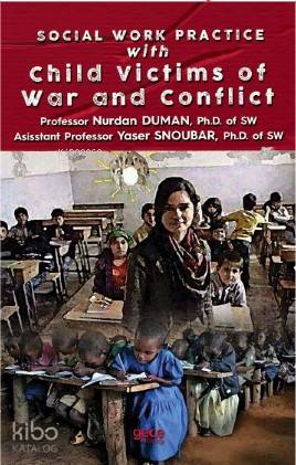 Social Work Practice With Child Victims of War and Conflict | Nurdan D