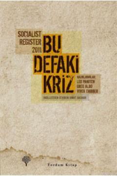 Socialist Register 2011 - Bu Defaki Kriz | Leo Panitch | Yordam Kitap