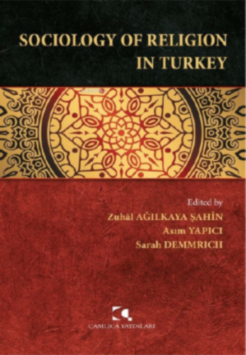 Sociology of Religion In Turkey | Asım Yapıcı | Çamlıca Yayınları