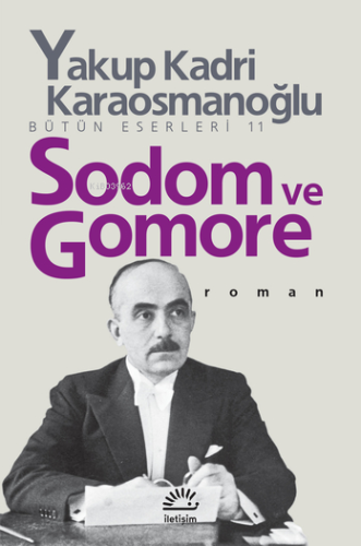 Sodom ve Gomore | Yakup Kadri Karaosmanoğlu | İletişim Yayınları