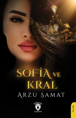 Sofia ve Kral | Arzu Samat | Dorlion Yayınevi