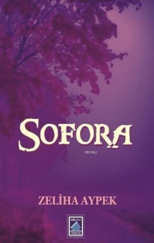 Sofora | Zeliha Aypek | Göl Kitap Yayıncılık