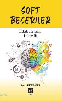 Soft Beceriler Etkili İletişim Liderlik | Bahar Urhan Torun | Gazi Kit