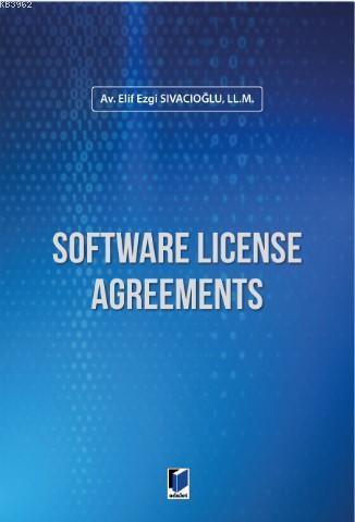 Software License Agreements | Elif Ezgi Sıvacıoğlu | Adalet Yayınevi