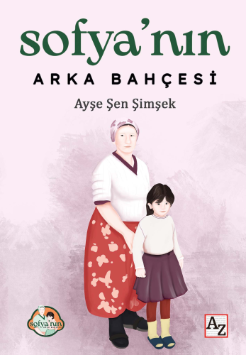 Sofya’nın Arka Bahçesi | Ayşe Şen Şimşek | Az Kitap