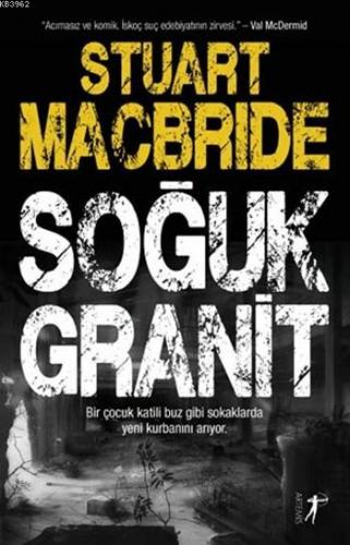 Soğuk Granit | Stuart MacBride | Artemis Yayınları