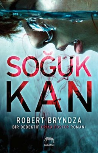 Soğuk Kan | Robert Bryndza | Yabancı Yayınları