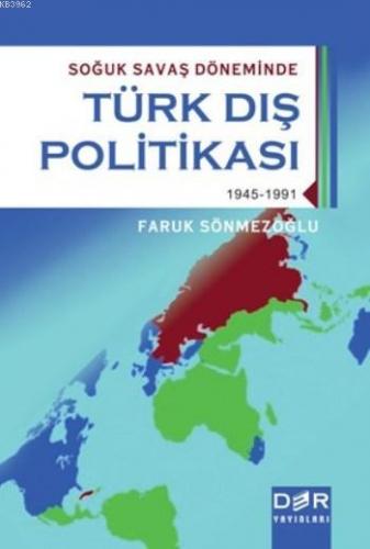 Soğuk Savaş Döneminde Türk Dış Politikası | Faruk Sönmezoğlu | Der Yay