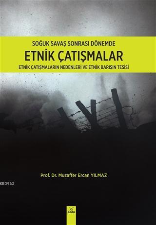 Soğuk Savaş Sonrası Dönemde Etnik Çatışmalar; Etnik Çatışmaların Neden