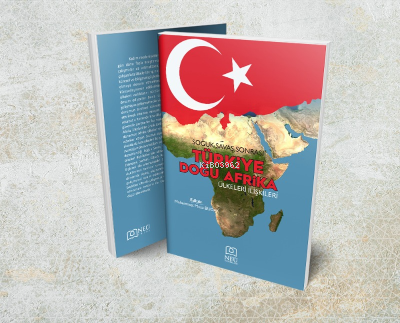 Soğuk Savaş Sonrası Türkiye Doğu Afrika Ülkeleri İlişkileri | Muhammed