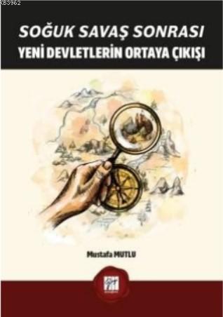 Soğuk Savaş Sonrası Yeni Devletlerin Ortaya Çıkışı | Mustafa Mutlu | G