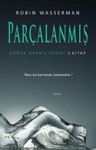 Soğuk Uyanış Serisi 3. Kitap - Parçalanmış | Robin Wasserman | Martı Y