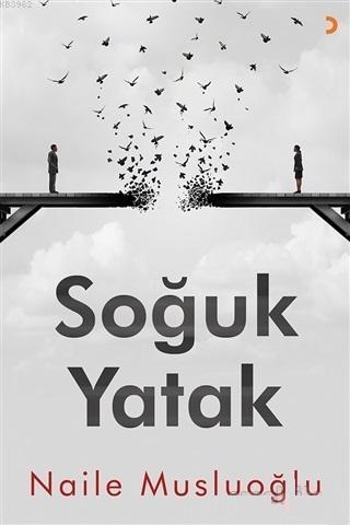 Soğuk Yatak | Naile Musluoğlu | Cinius Yayınları