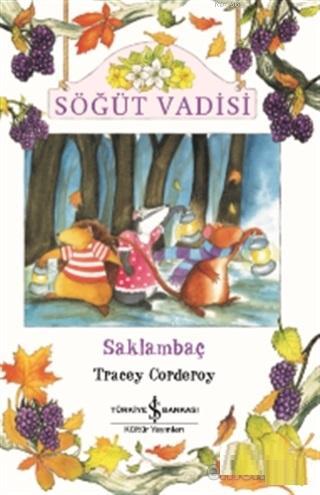 Söğüt Vadisi - Saklambaç | Tracey Corderoy | Türkiye İş Bankası Kültür