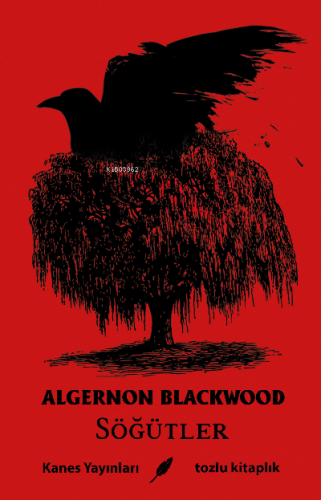 Söğütler | Algernon Blackwood | Kanes Yayınları