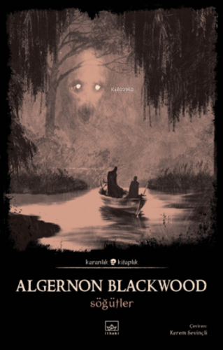 Söğütler | Algernon Blackwood | İthaki Yayınları