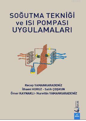 Soğutma Tekniği ve Isı Pompası Uygulamaları | Recep Yamankaradeniz | D