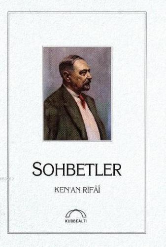 Sohbetler (Ciltli) | Kenan Rifai | Kubbealtı Neşriyat