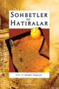 Sohbetler ve Hatıralar | Ahmet Coşkun | Ensar Neşriyat