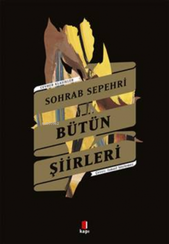 Sohrab Sepehri Bütün Şiirler;Cevher Klasikler | İsmail Söylemez | Kapı