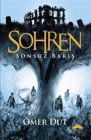 Sohren Sonsuz Barış | Ömer Dut | Motto Yayınları