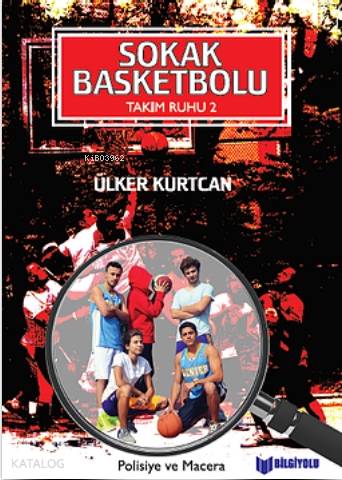 Sokak Basketbolu - Takım Ruhu 2 | Ülker Kurtcan | Bilgiyolu Yayınları