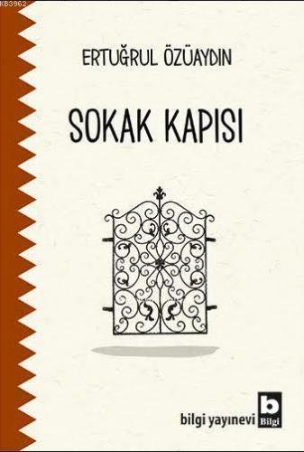 Sokak Kapısı | Ertuğrul Özüaydın | Bilgi Yayınevi