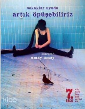 Sokaklar Uyudu Artık Öpüşebiliriz | Umay Umay | Altıkırkbeş Yayın (645