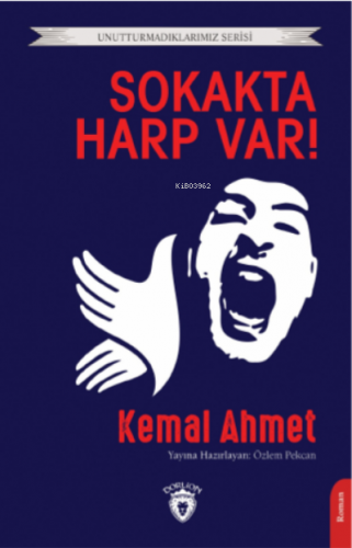 Sokakta Harp Var! | Kemal Ahmet | Dorlion Yayınevi