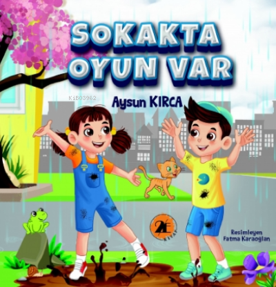 Sokakta Oyun Var | Aysun Kırca | 2E Kitap