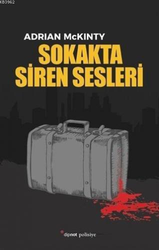 Sokakta Siren Sesleri | Adrian McKinty | Dipnot Yayınları