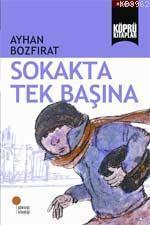 Sokakta Tek Başına | Ayhan Bozfırat | Günışığı Kitaplığı