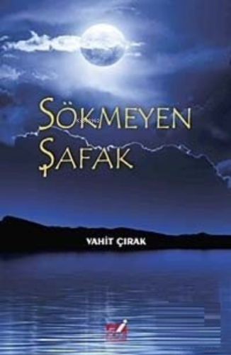 Sökmeyen Şafak | Vahit Çırak | Emin Yayınları