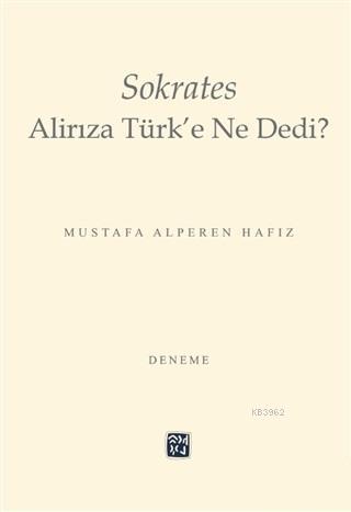 Sokrates Alirıza Türk'e Ne Dedi? | Mustafa Alperen Hafız | Kutlu Yayın