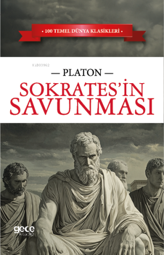 Sokrates'in Savunması | Platon ( Eflatun ) | Gece Kitaplığı Yayınları