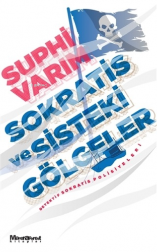 Sokratis ve Sisteki Gölgeler | Suphi Varım | Maceraperest Kitaplar