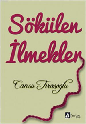 Sökülen İlmekler | Cansu Tıraşoğlu | Karina Kitap