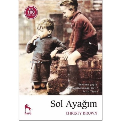 Sol Ayağım - Ciltli | Christy Brown | Nora Kitap