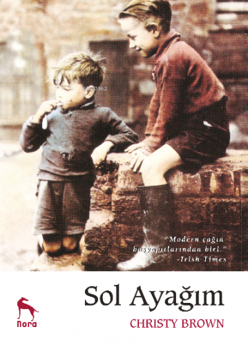 Sol Ayağım | Christy Brown | Nora Kitap