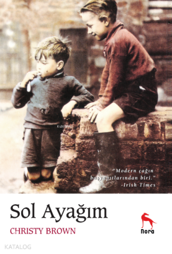 Sol Ayağım | Christy Brown | Nora Kitap