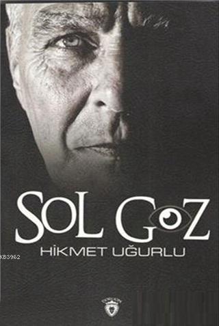 Sol Göz | Hikmet Uğurlu | Dorlion Yayınevi