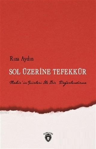 Sol Üzerine Tefekkür Mahir'in Şiirleri İle Bir Değerlendirme | Rıza Ay