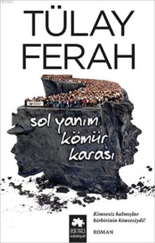 Sol Yanım Kömür Karası | Tülay Ferah | Eksik Parça Yayınları