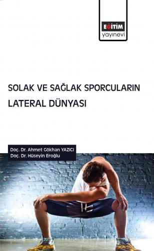 Solak ve Sağlak Sporcuların Lateral Dünyası | Ahmet Gökhan Yazıcı | Eğ