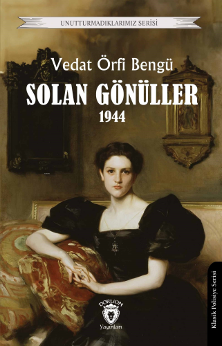 Solan Gönüller 1944 | Vedat Örfi Bengü | Dorlion Yayınevi