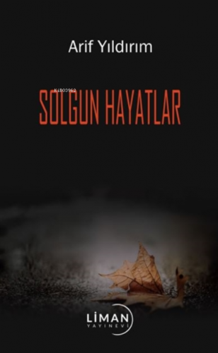 Solgun Hayatlar | Arif Yıldırım | Liman Yayınevi